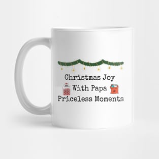 Christmas joy with Papa Priceless moments Mug